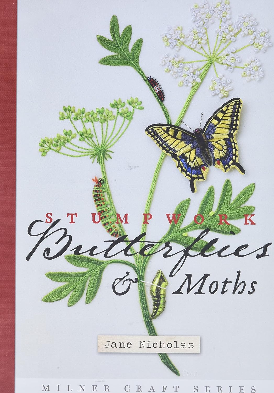 Stumpwork Butterflies & Moths Nicholas, Jane 9781863514521 Books