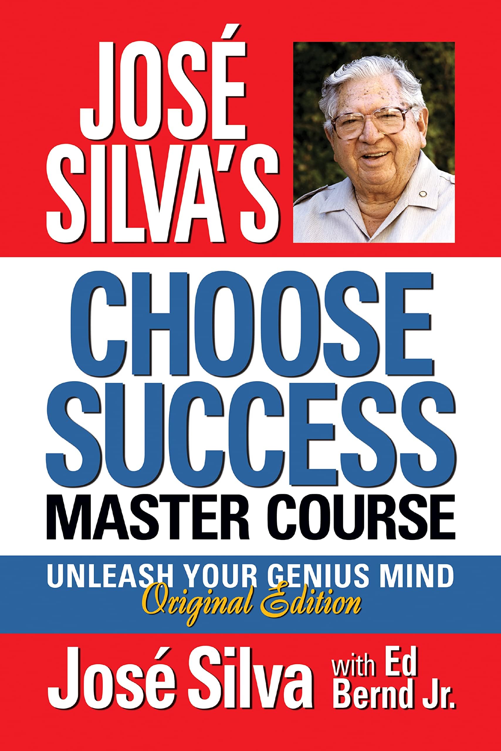 José Silva Choose Success Master Course: Unleash Your Genius Mind Original Edition