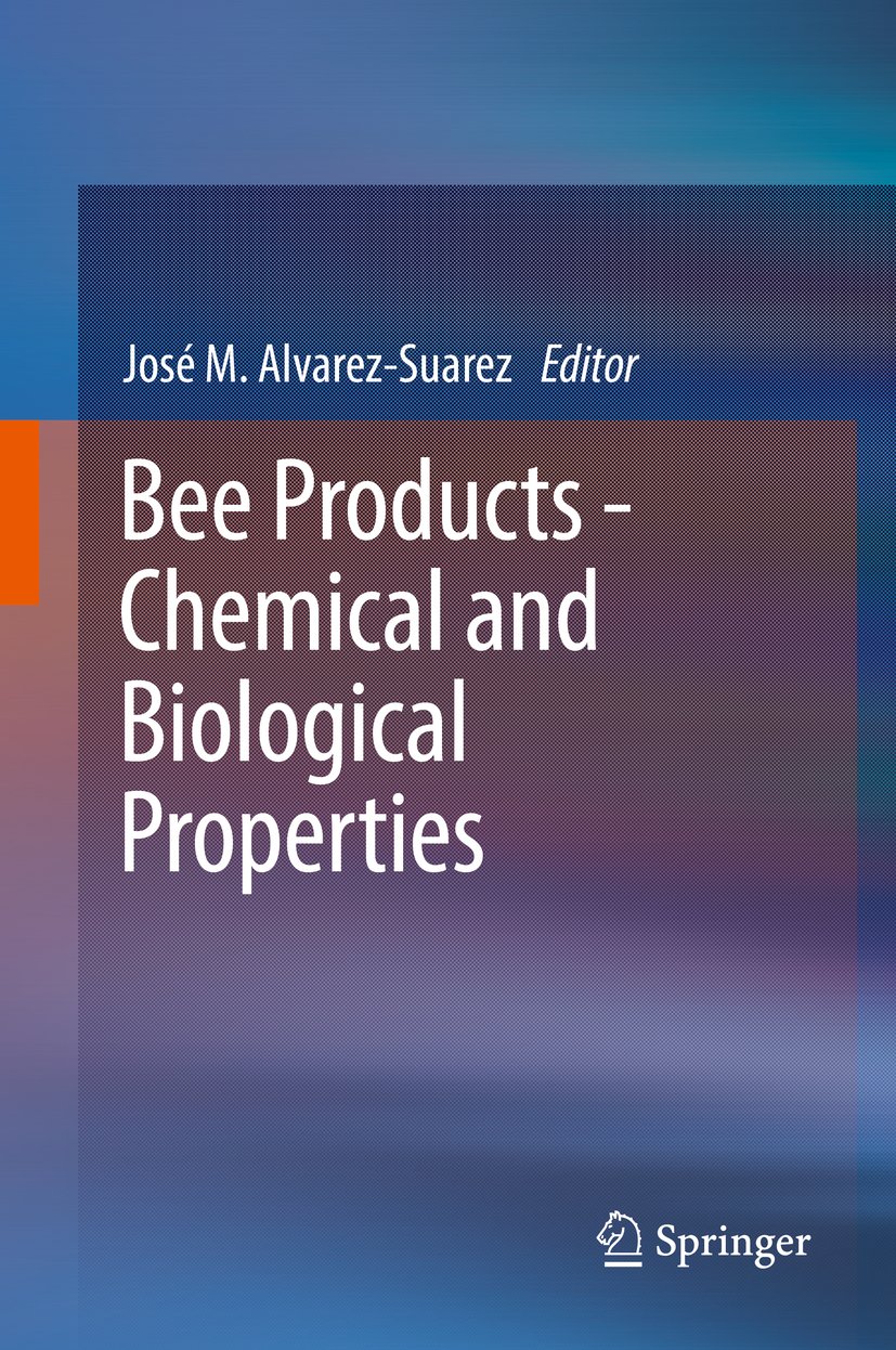 Bee Products – Chemical and Biological Properties