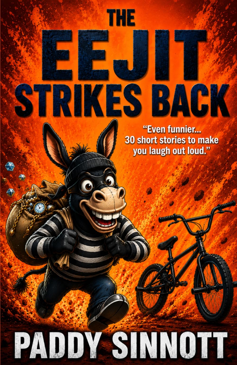 The Eejit Strikes Back: More True Tales and Big Laughs (The Eejit Chronicles)