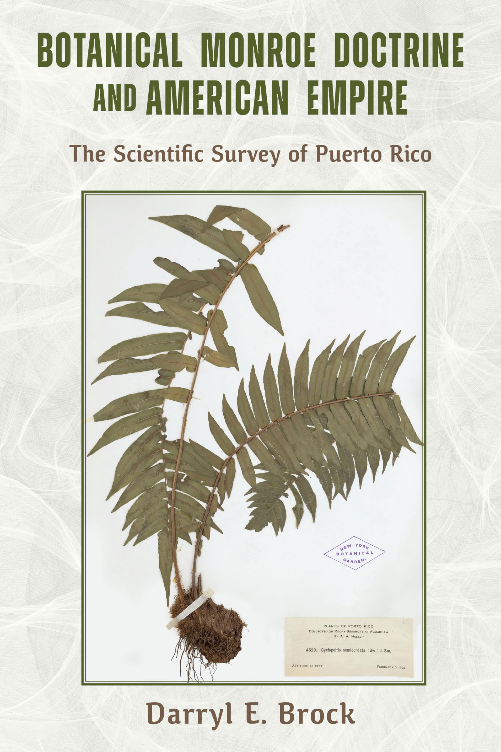 Botanical Monroe Doctrine and American Empire: The Scientific Survey of Puerto Rico (NEXUS: New Histories of Science, Technology, the Environment, Agriculture, and Medicine)