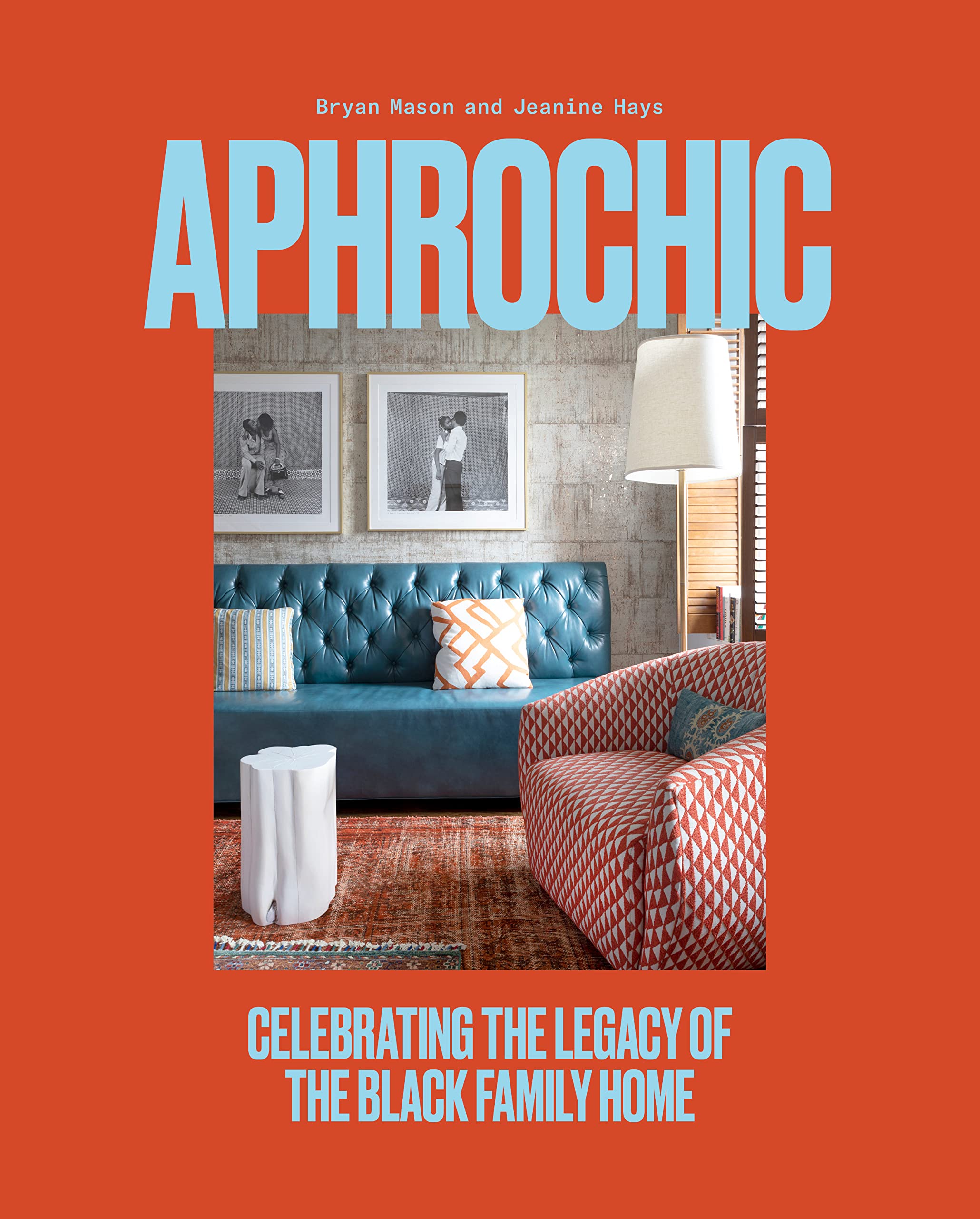 AphroChic: Celebrating the Legacy of the Black Family Home livre d'art en anglais
