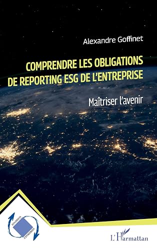 Comprendre les obligations de reporting ESG de l'entreprise: Maîtriser l'avenir