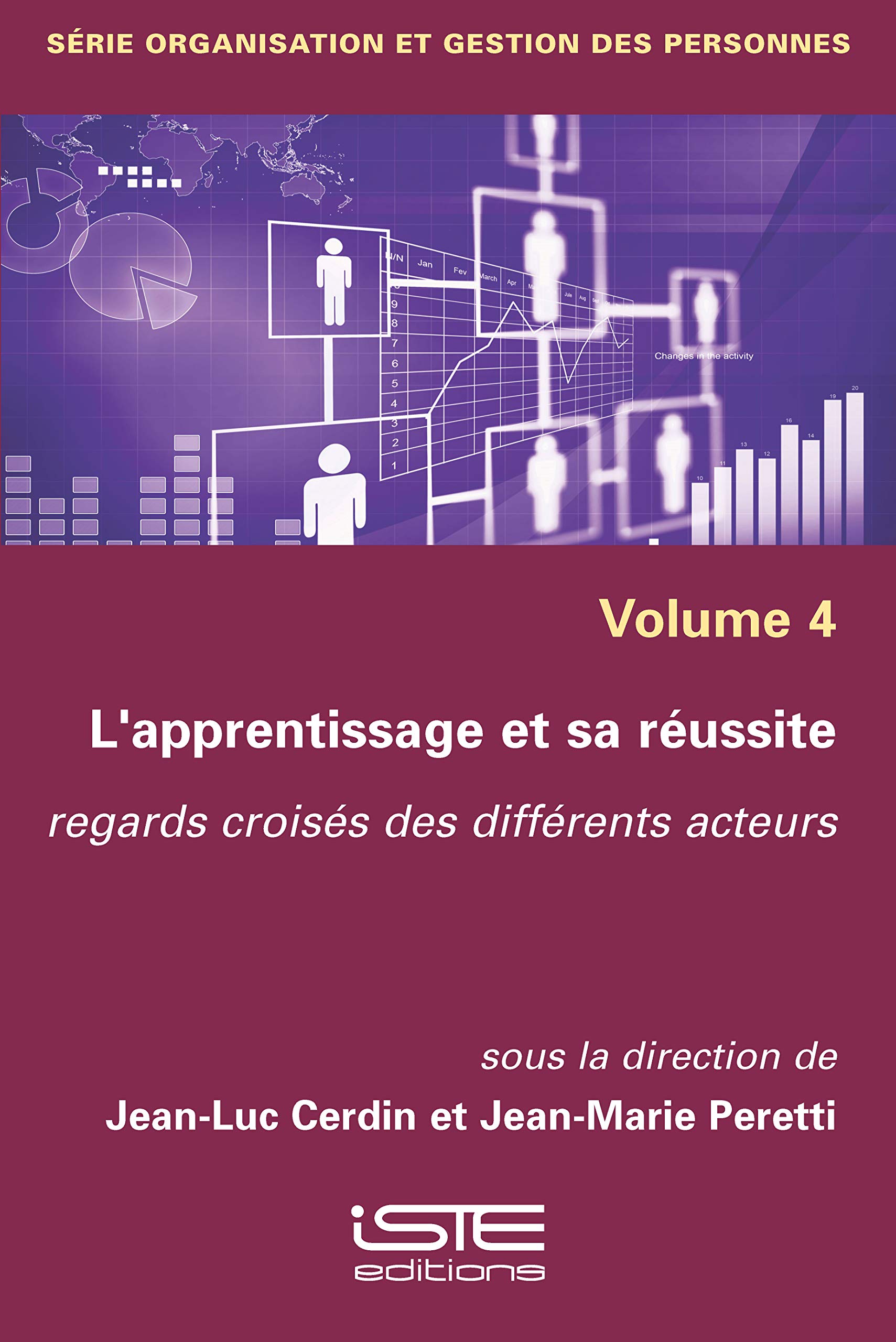Organisation et gestion des personnes: Volume 4, L'apprentissage et sa réussite : regards croisés des différents acteurs