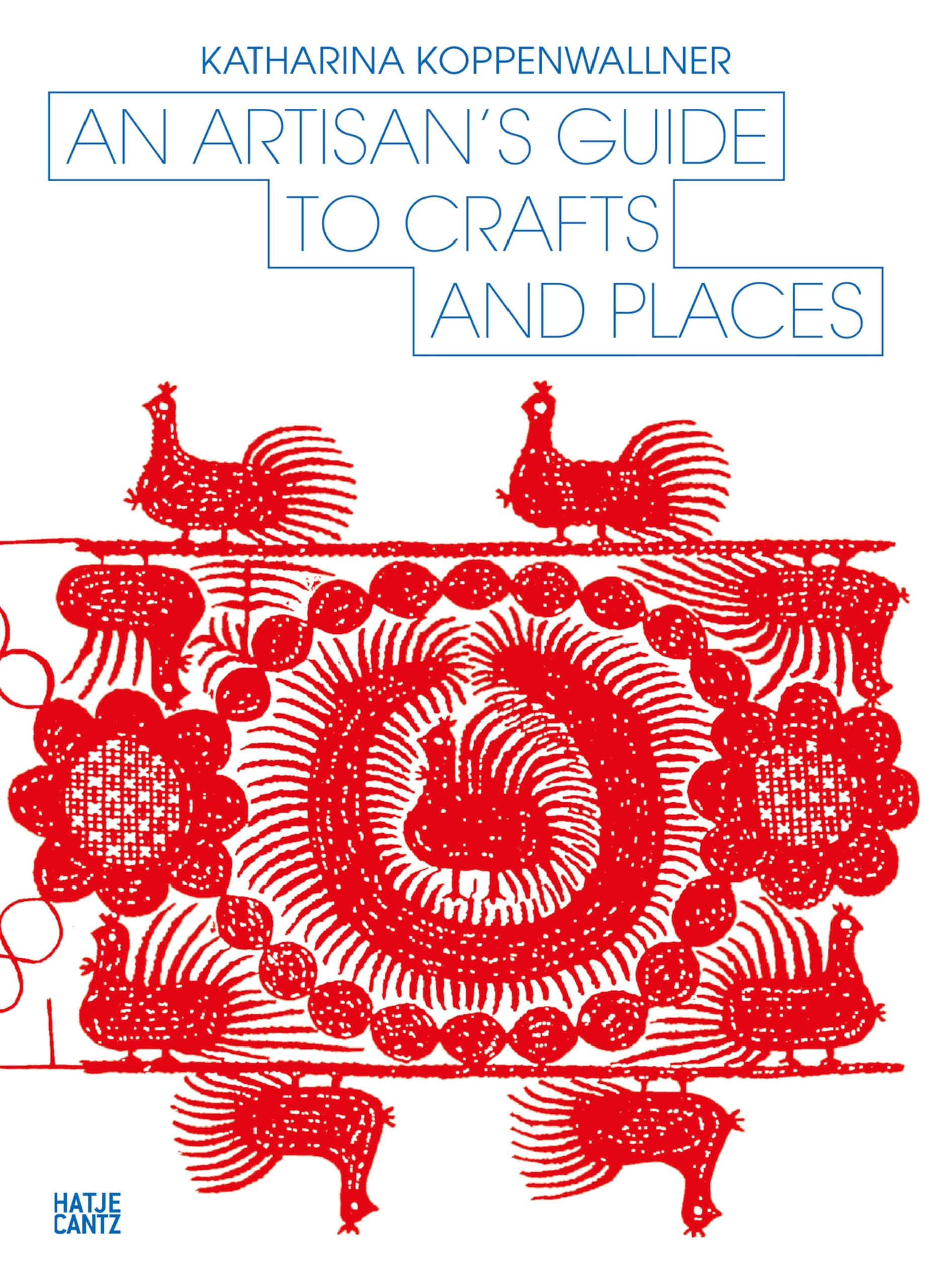 An Artisan's Guide to Crafts un beau livre de collection sur l'artisanat et les lieux d'exception