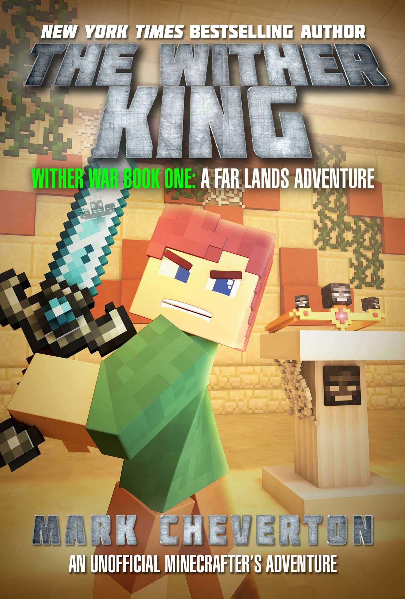 The Wither King: Wither War Book One: A Far Lands Adventure: An Unofficial Minecrafteras Adventure
