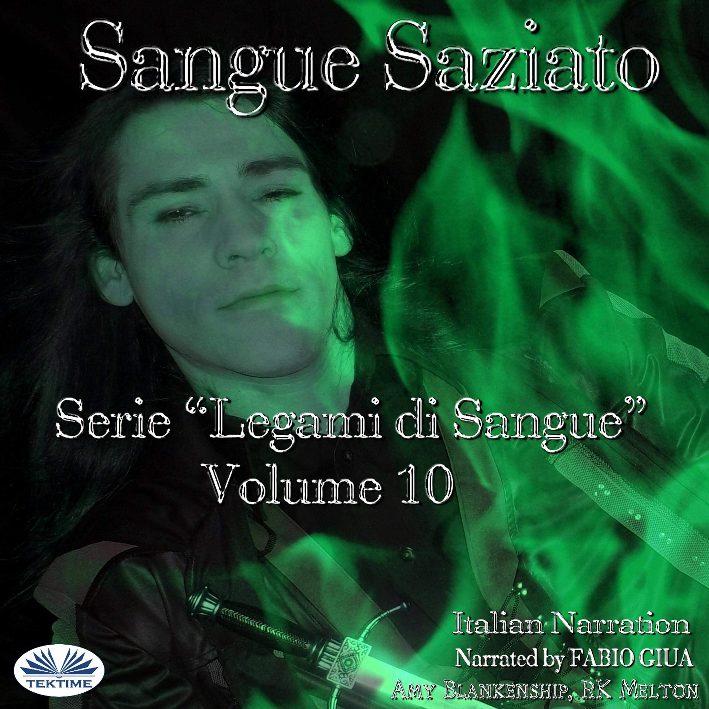 Cover art for Sangue Saziato: Serie “Legami di Sangue” - Volume 10 [Satiated Blood: “Blood Ties” Series - Volume 10]