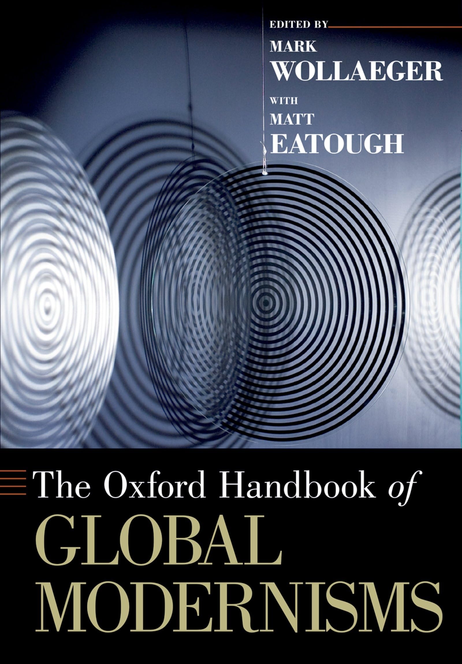 THE OXFORD HANDBOOK OF GLOBAL MODERNISMS