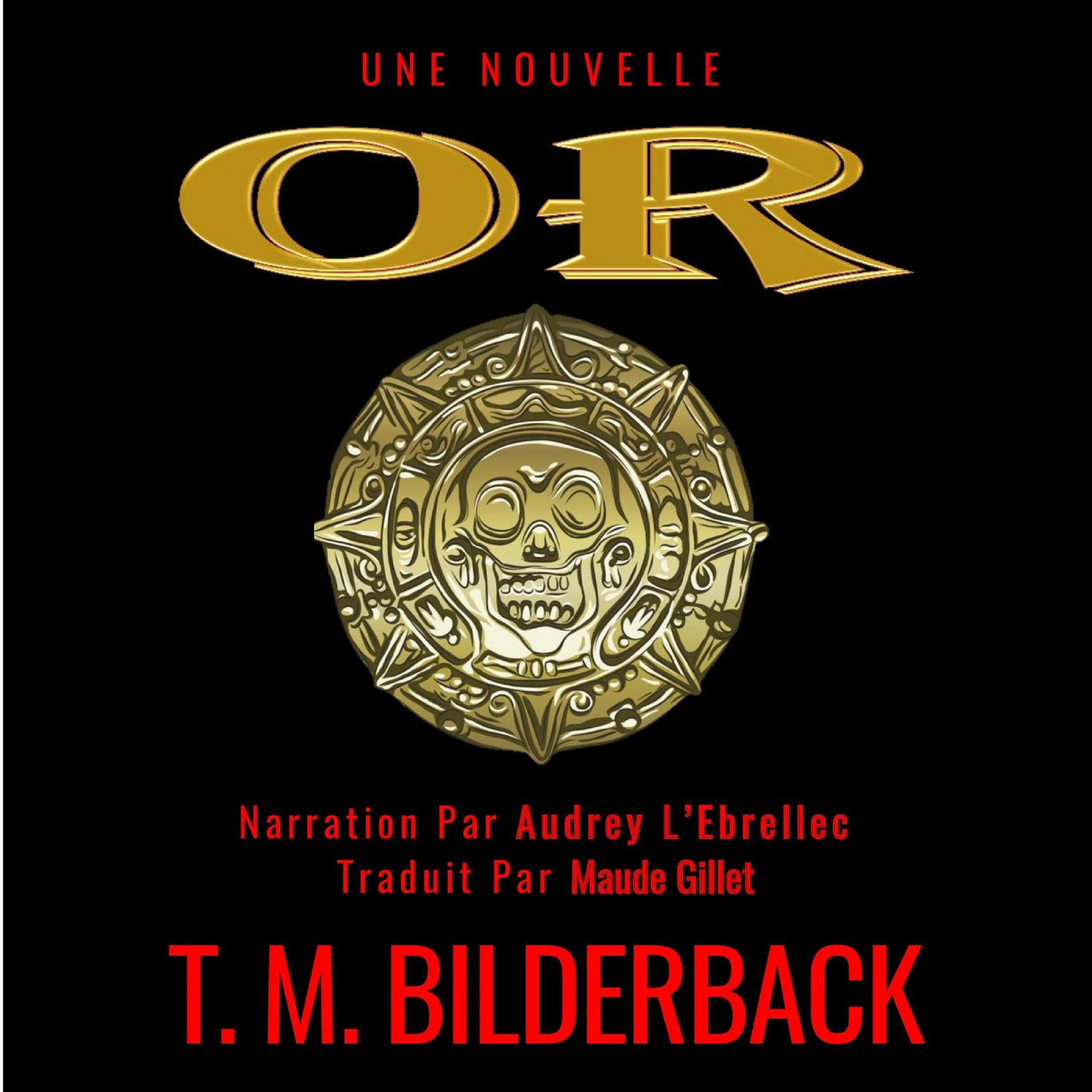 Or - Une Nouvelle [Gold - A Novel]