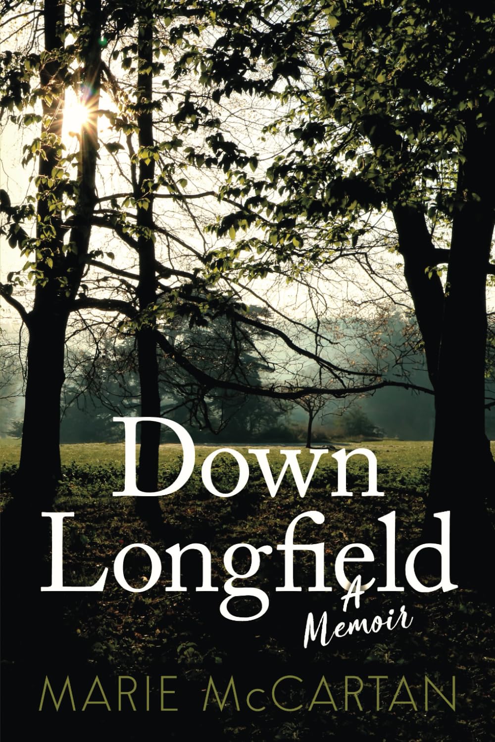 Down Longfield: A Memoir
