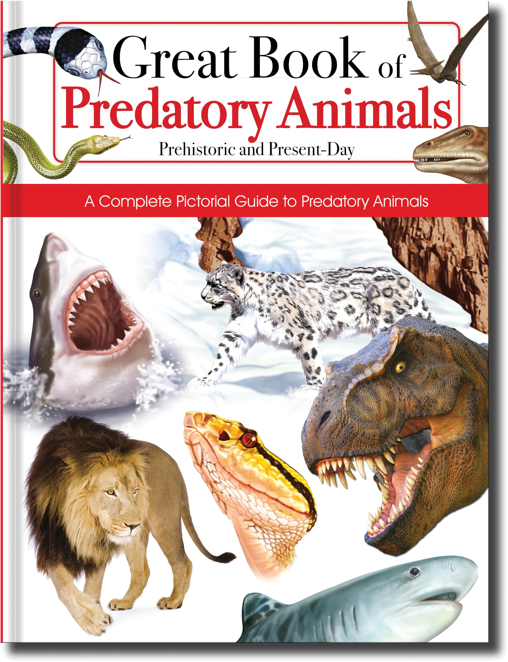 Great Book of Predatory Animals: Prehistoric and Present-Day (Children's Encyclopedias)