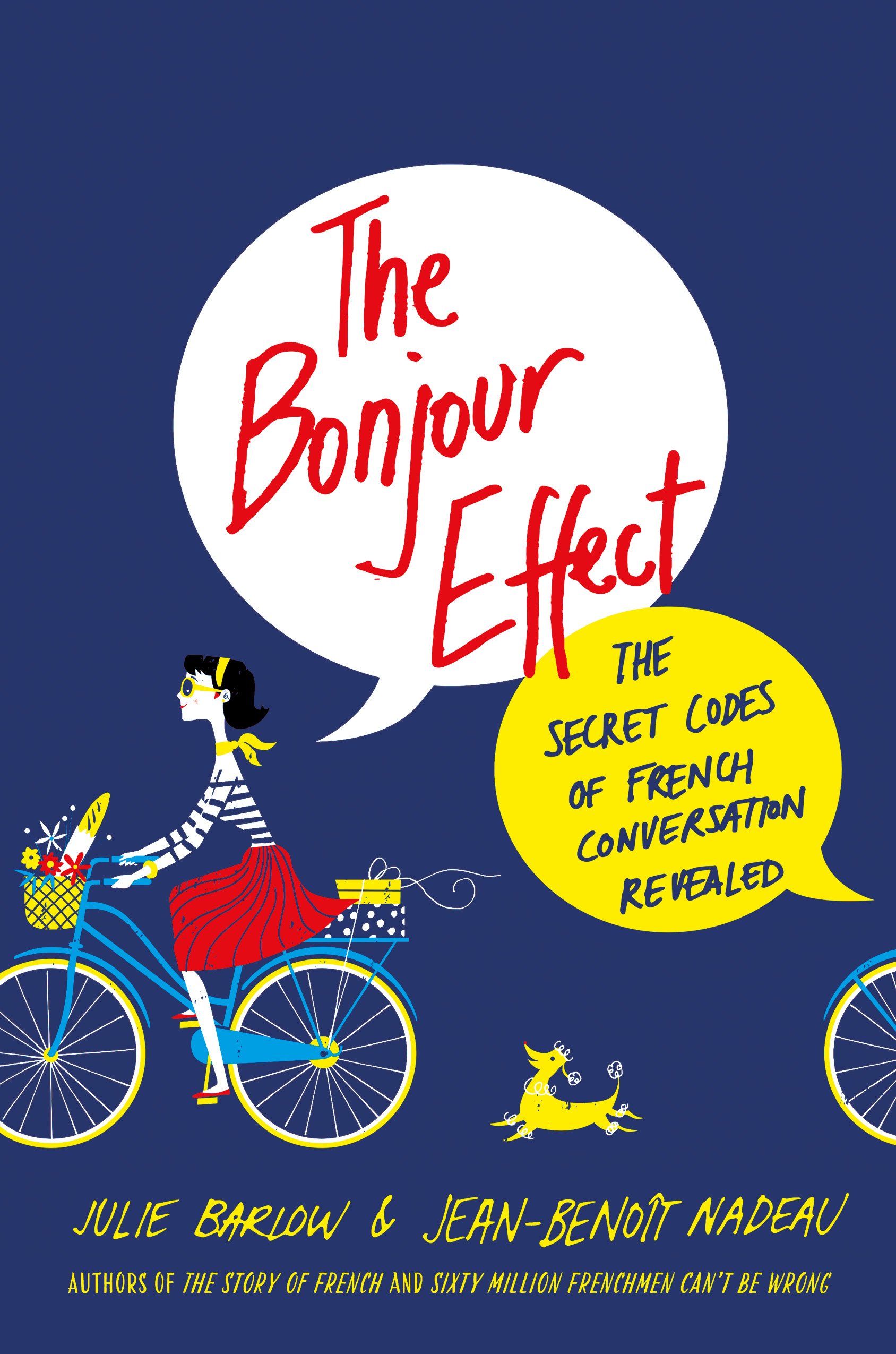 The Bonjour Effect: The Secret Codes of French Conversation Revealed (ST. MARTIN'S PR)