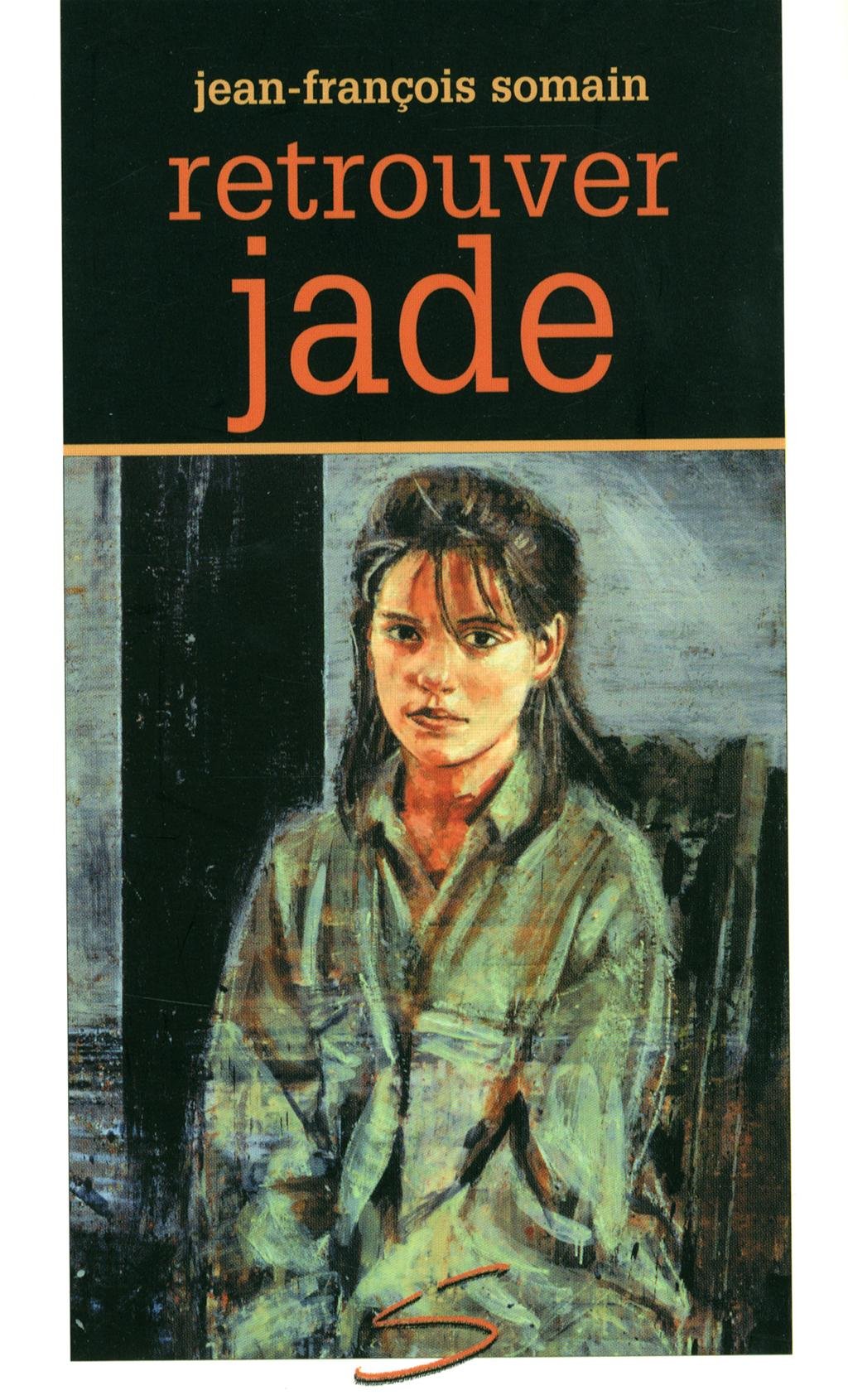 Retrouver Jade - Nº 16: 016-RETROUVER JADE [Mass Market Paperback] Somain, Jean-Francois