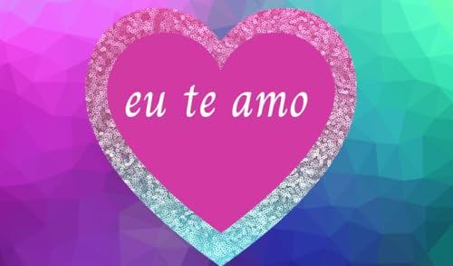 Caldo Verde 50+ Eu Te Amo Em Português HD Wallpapers 2020 Deixe Seu Amante Te Amar Mais