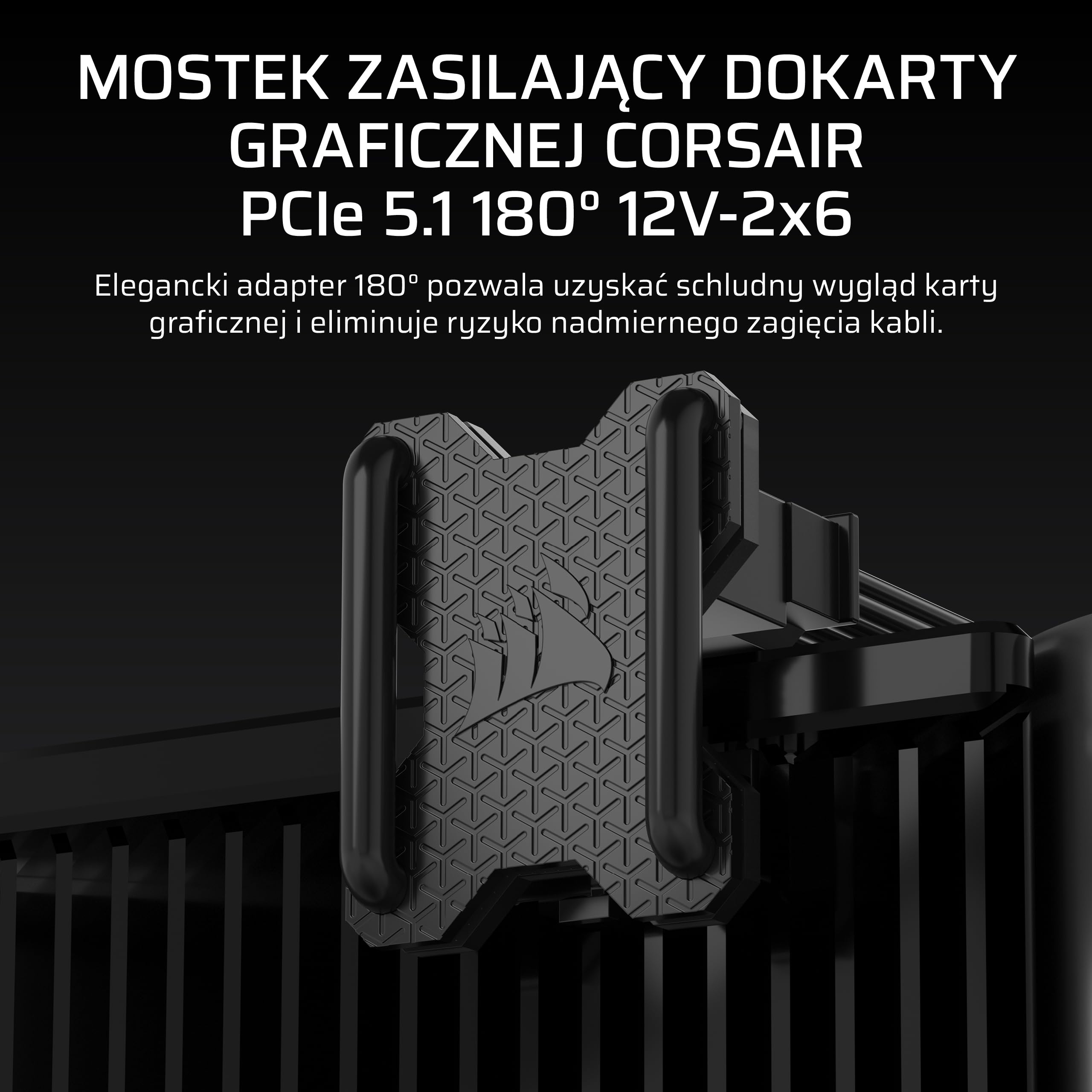 CORSAIR PCIe 5.x 180° 12V–2x6 GPU Mostek Zasilania – Do Kart Graficznych NVIDIA® GeForce RTX™ z Serii 40 i 50 – Zoptymalizowane Zarządzanie Kablami – Styl A – Czarny