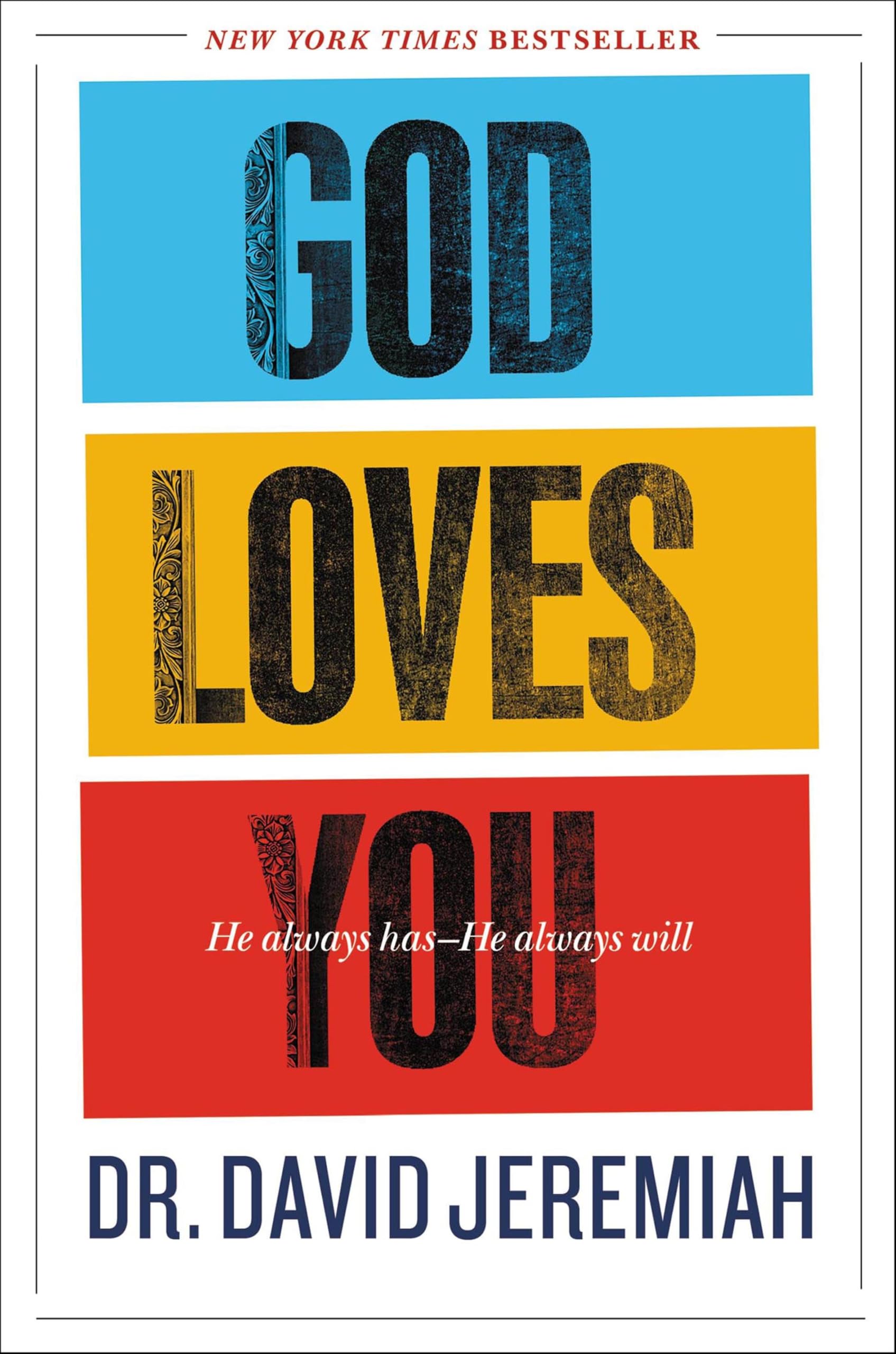 God Loves You: He Always Has—He Always Will