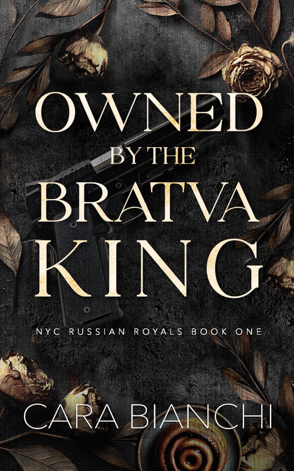 Owned By The Bratva King: A dark mafia romance (NYC Russian Royals)
