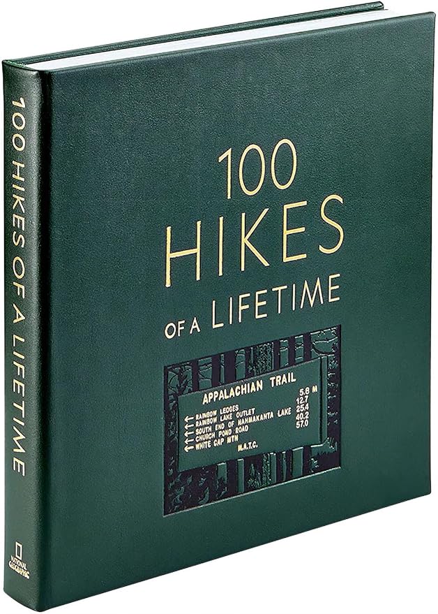 Graphic Image 100 Hikes of A Lifetime - Stunning Imagery, Practical Tips, and Suggested Itineraries, Handbound In Green Bonded Leather Hardcover - Made In The USA (8.75 x 8.75 - 400 Pages)