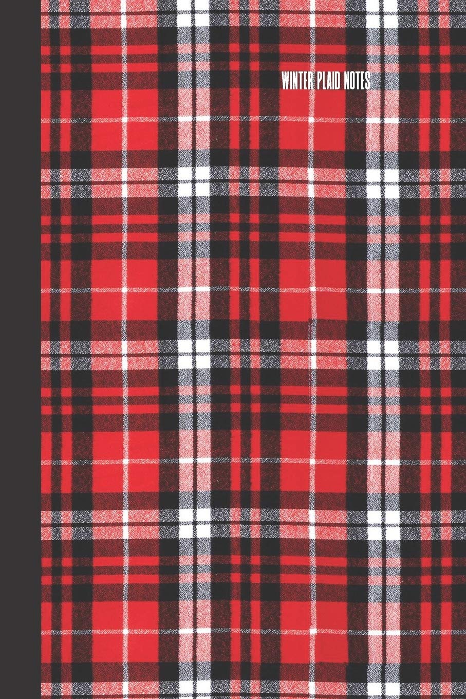 winter plaid notes: small lined Buffalo Plaid Notebook / Travel Journal to write in (6'' x 9'') 120 pages