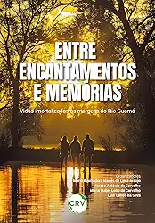 Entre encantamentos e memórias: Vidas imortalizadas às margens do Rio Guamá