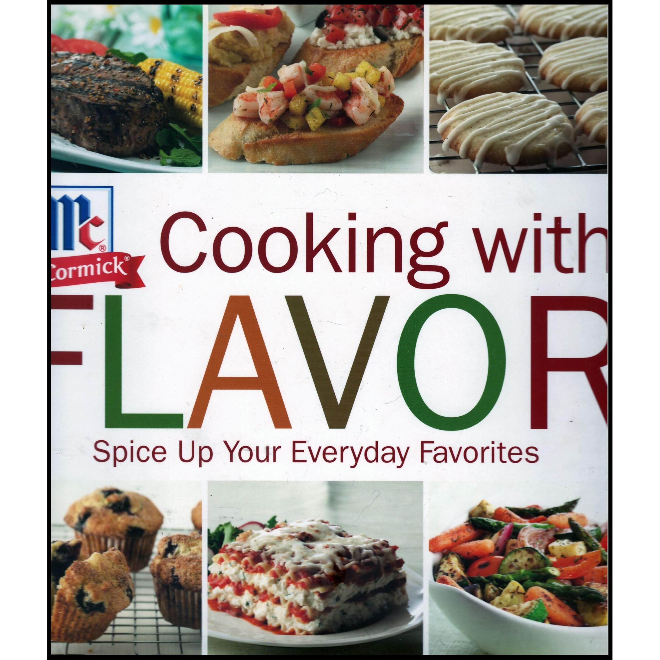 Cooking with Flavor: Spice Up Your Everday Favorites McCormick