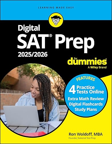 Digital SAT Prep 2025/2026 For Dummies: Book + 4 Practice Tests + Flashcards Online (Digital SAT Prep for Dummies)