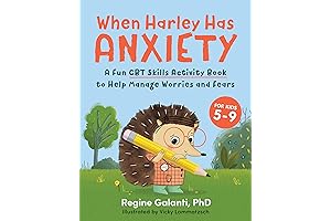 When Harley Has Anxiety: A Kid's CBT Skills Book for Calming Worries and Fears