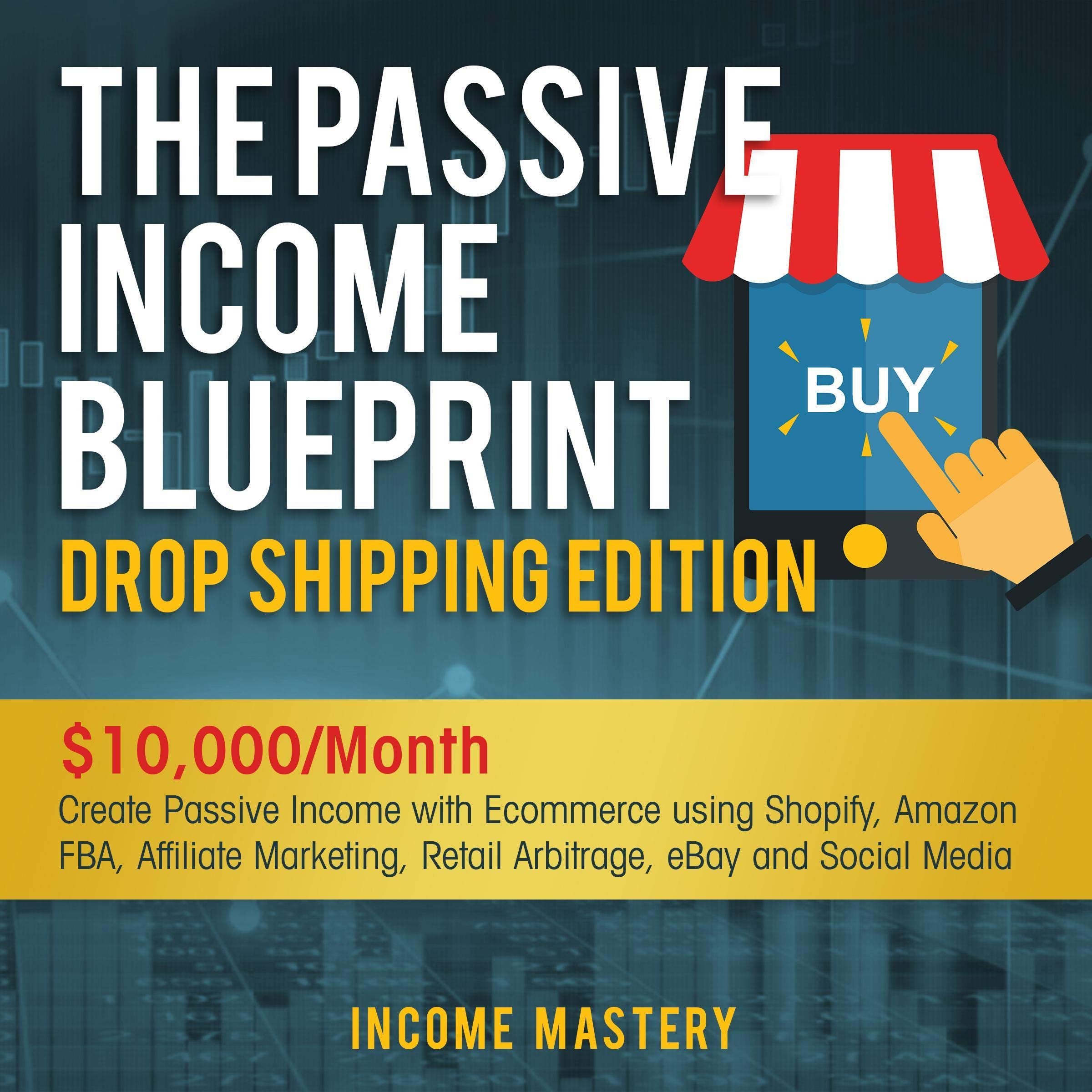 Cover art for The Passive Income Blueprint Dropshipping Edition