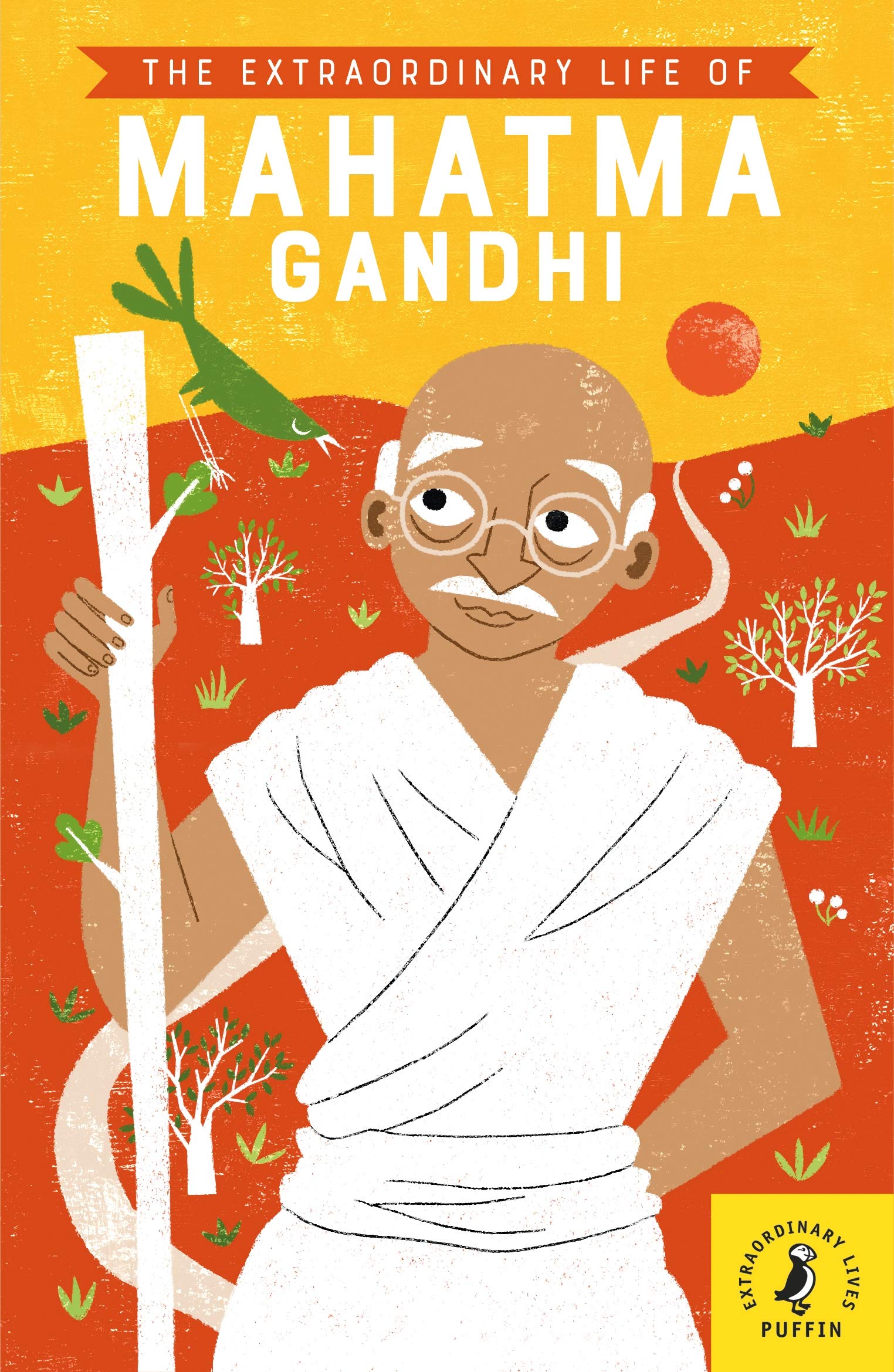 The Extraordinary Life of Mahatma Gandhi: 9
