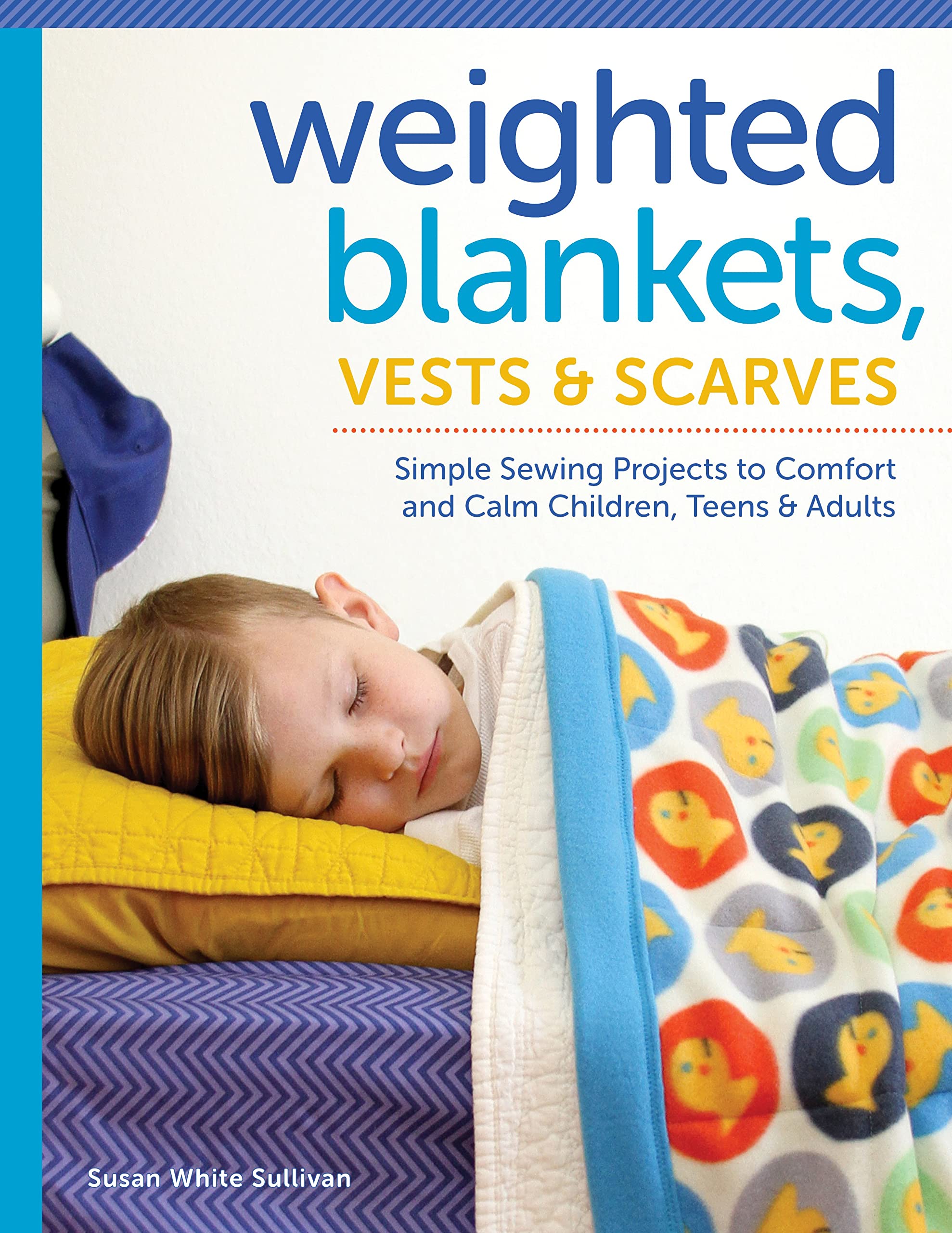 Weighted Blankets, Vests, and Scarves Paperback – 17 Nov. 2016