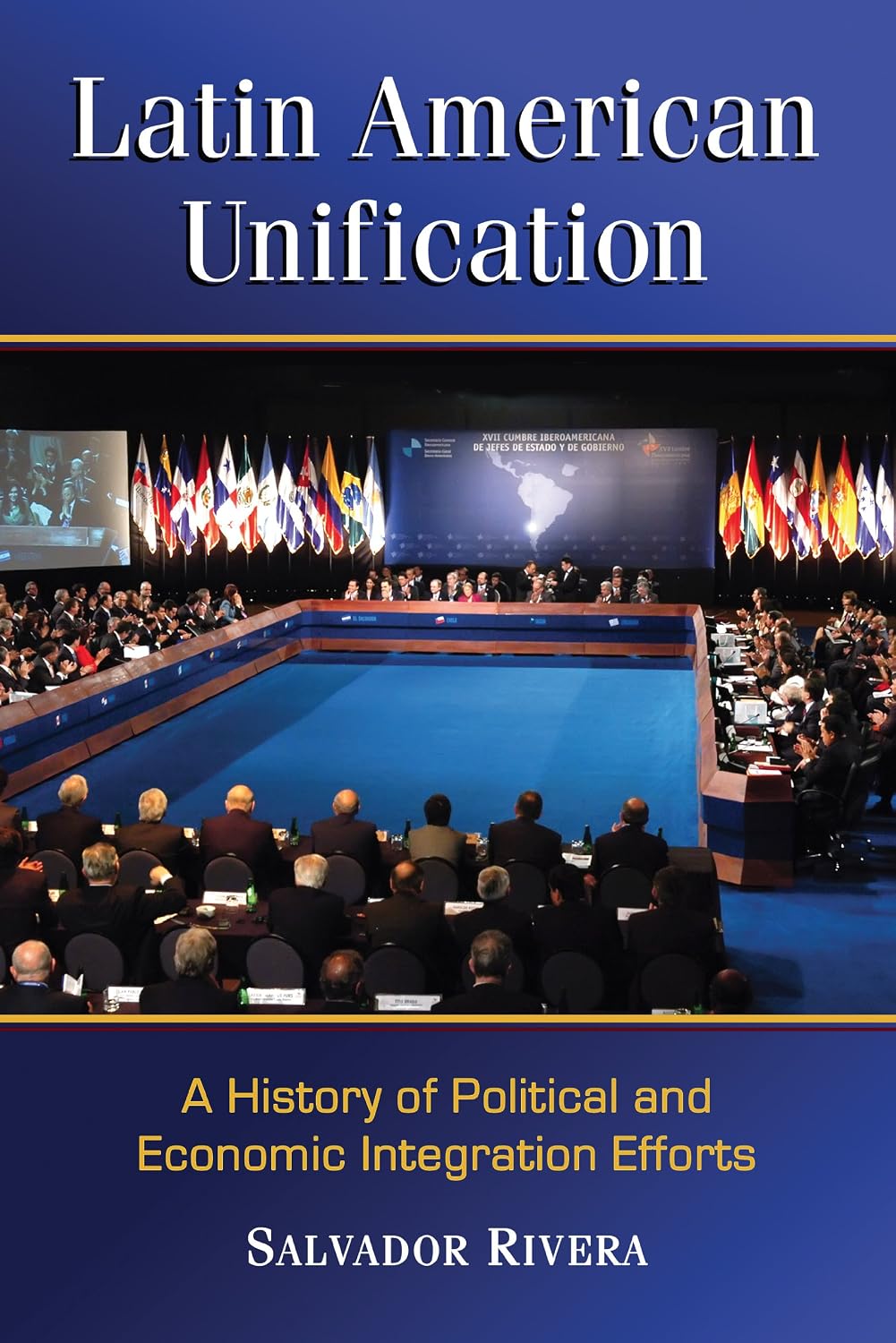 Latin American Unification: A History of Political and Economic Integration Efforts