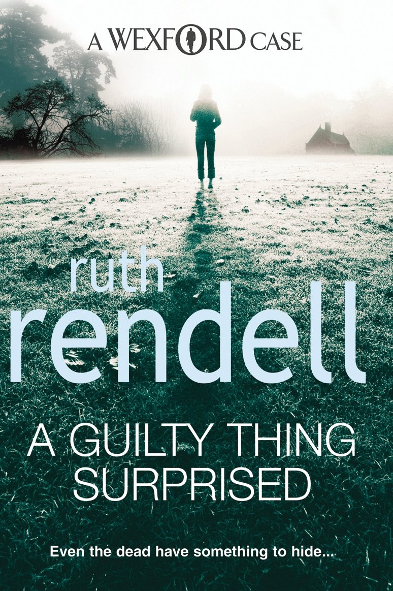 A Guilty Thing Surprised: Even the dead have something to hide...,Ruth Rendell