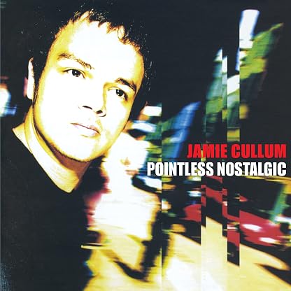 Pointless Nostalgic (180 Gram Vinyl, Remastered) por Jamie Cullum — capa do álbum