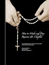 How to Make and Pray Rosaries & Chaplets