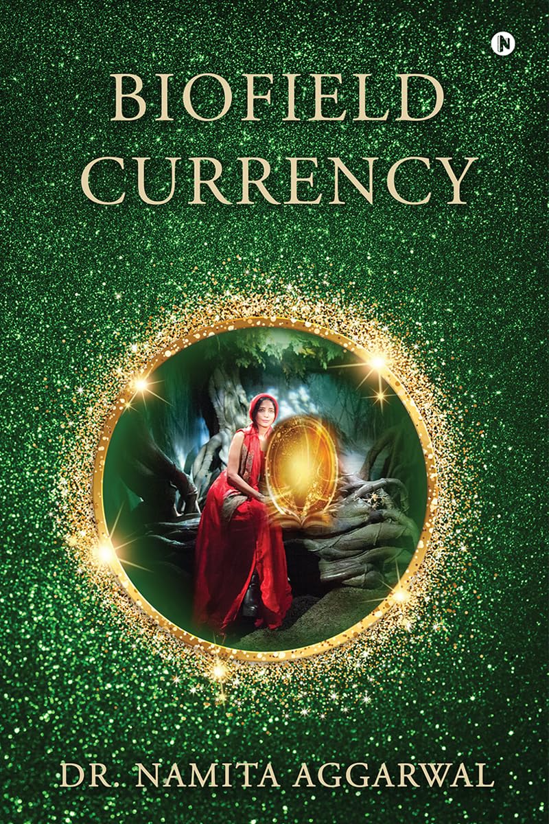 BIOFIELD CURRENCY: THE MOST SECRET AND POTENT CURRENCY