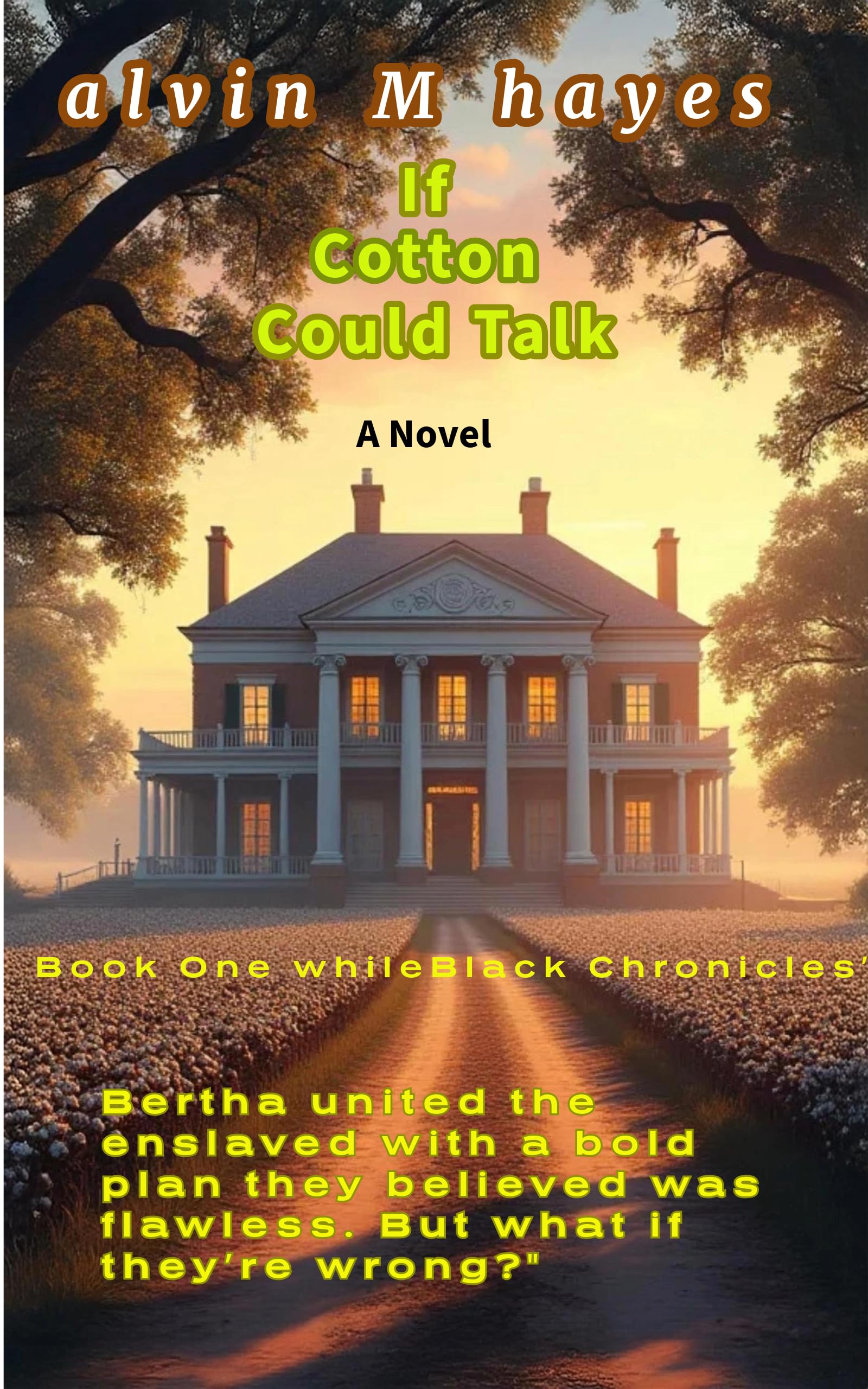 If Cotton Could Talk (The WhileBlack Chronicles' Book 1)
