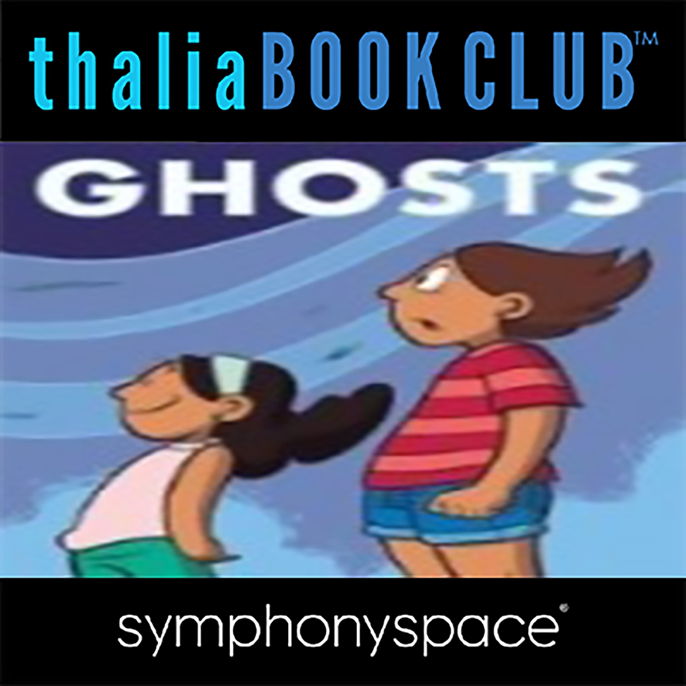 Cover art for Thalia Kids' Book Club: Raina Telgemeier Ghosts