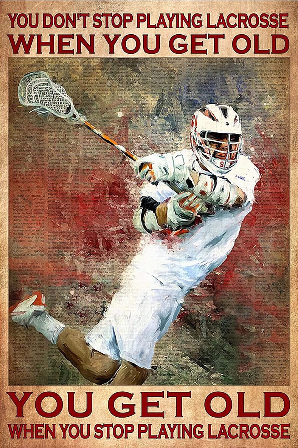 peiyeety Vintage Aluminum Sign Metal Poster Plaque You Don‘T Stop Playing Lacrosse When You Get Old Metal Sign Retro Wall Decor Nostalgic Wall Art for Home Kitchen Cafe Bar 8"x12"