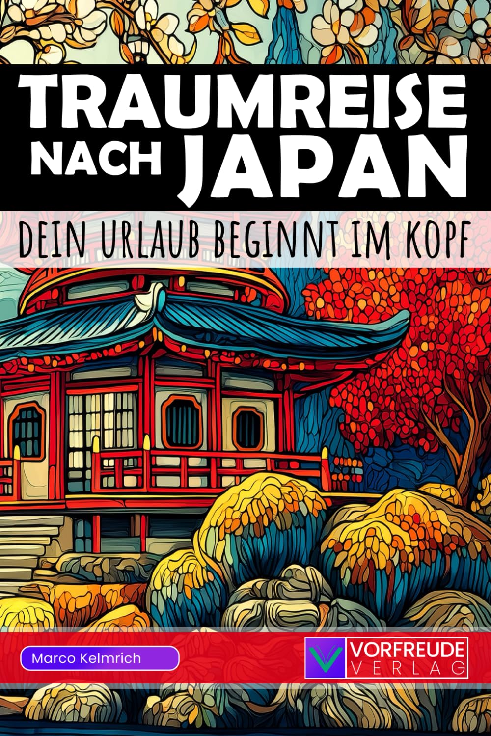 Traumreise nach Japan - Dein Urlaub beginnt im Kopf: Geführte Gedankenreisen: Nara, Arashiyama, Furano, Nikko, Ishigaki und viele mehr - Mit ... - Perfekt als Geschenk für Japan-Fans