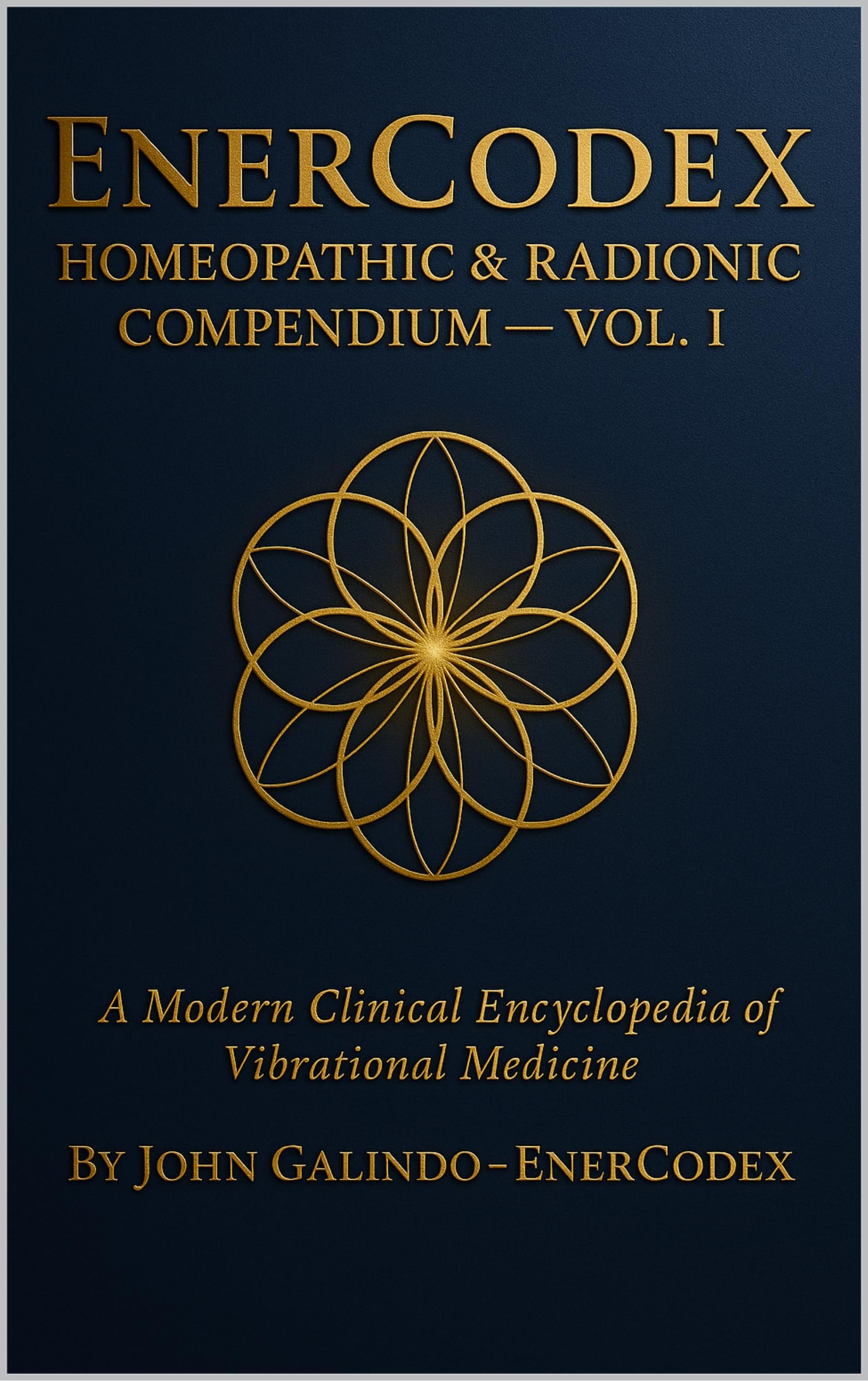 ENERCODEX HOMEOPATHIC & RADIONIC COMPENDIUM – VOL. I
