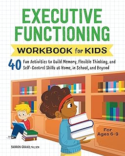 Executive Functioning Workbook for Kids: 40 Fun Activities to Build Memory, Flexible Thinking, and Self-Control Skills at ...