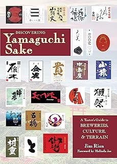 Discovering Yamaguchi Sake: A Taster's Guide to Breweries, Culture, and Terrain