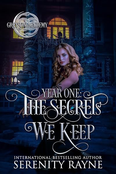 Cover of The Secrets We Keep: Greyson Academy Year One by Serenity Rayne