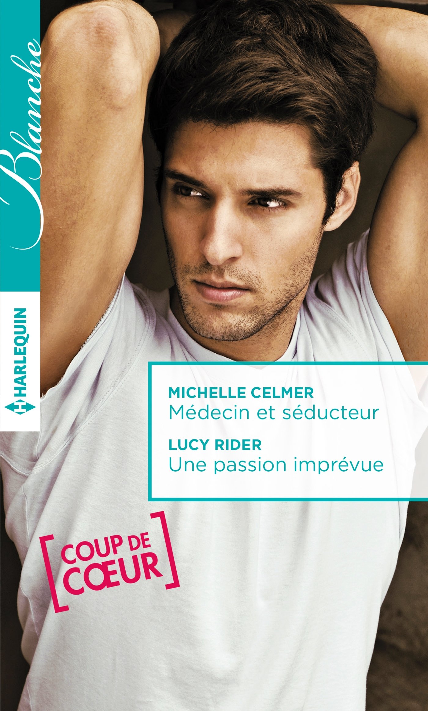 Médecin et séducteur - Une passion imprévue (Blanche)