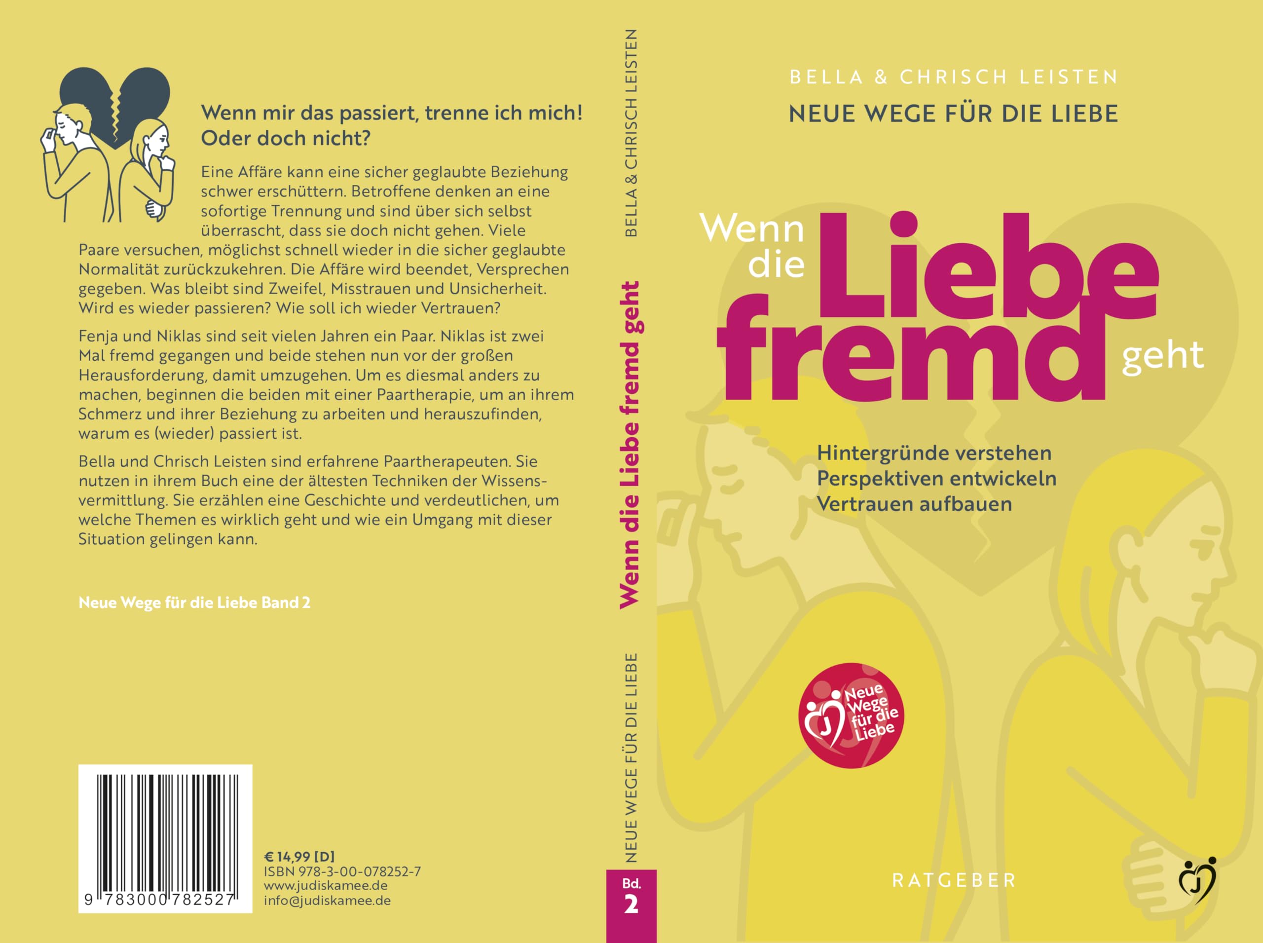 Wenn die Liebe fremd geht: Neue Wege für die Liebe – Hintergründe verstehen, Perspektiven entwickeln, Vertrauen aufbauen