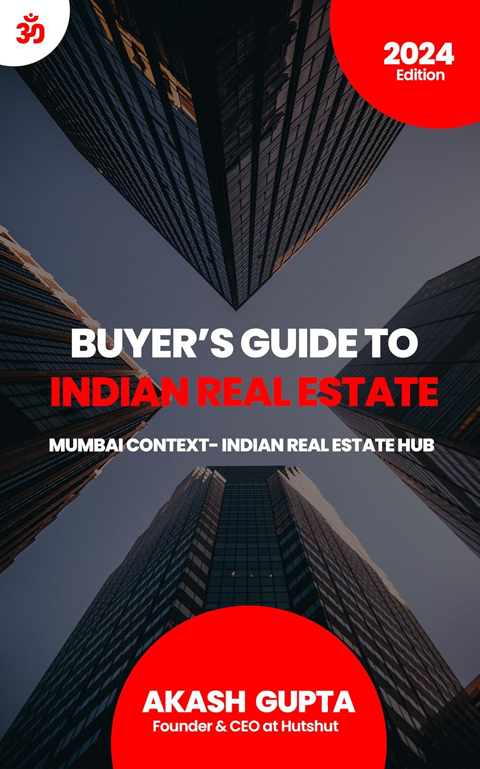 Buyer’s Guide to Indian Real Estate: Mumbai Context- India’s Real Estate Hub Buyer’s Guide to Indian Real Estate: Mumbai Context- India’s Real Estate Hub