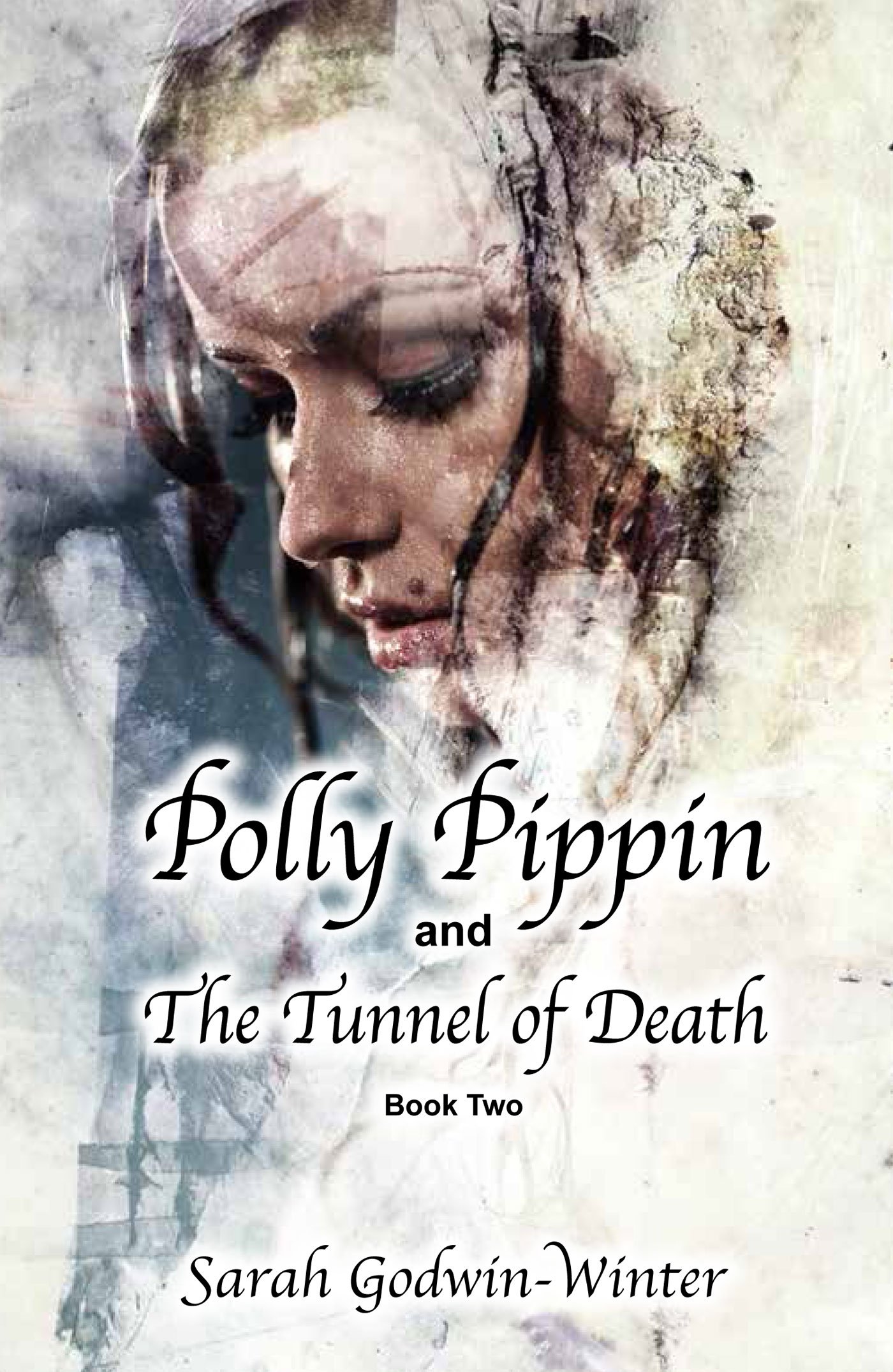 Polly Pippin and The Tunnel of Death (Polly Pippin Series Book 2)