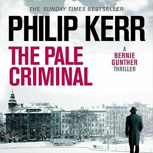 The Pale Criminal: Bernie Gunther, Book 2