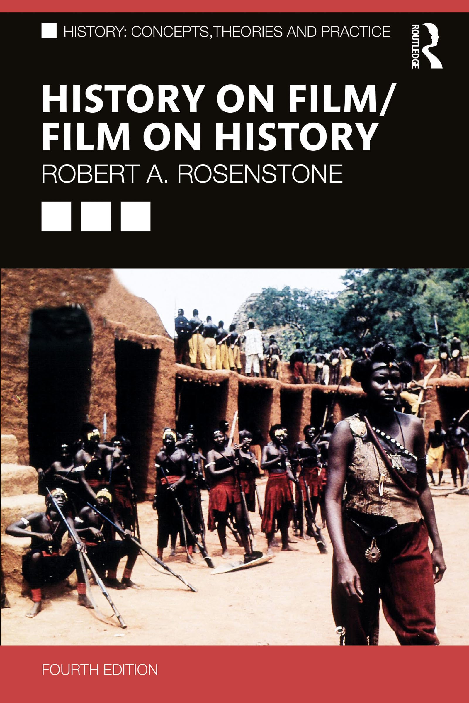 History on Film/Film on History (History: Concepts,Theories and Practice)