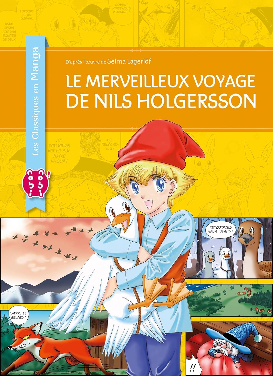 Le Merveilleux Voyage de Nils Holgersson (Les Classiques en manga) Le Merveilleux Voyage de Nils Holgersson (Les Classiques en manga)